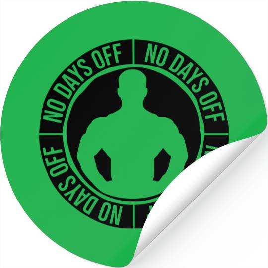 no days off quote Stickers