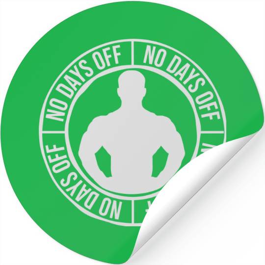 no days off quote Stickers