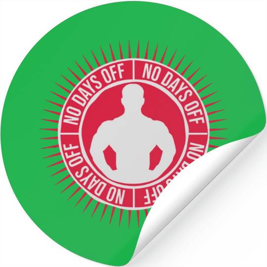 no days off quote Stickers