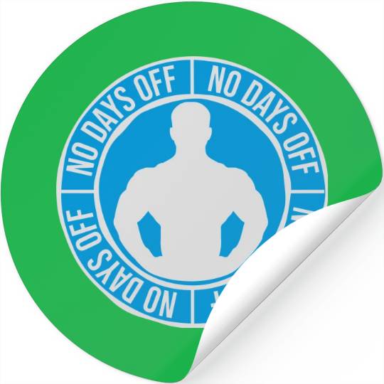 no days off quote Stickers