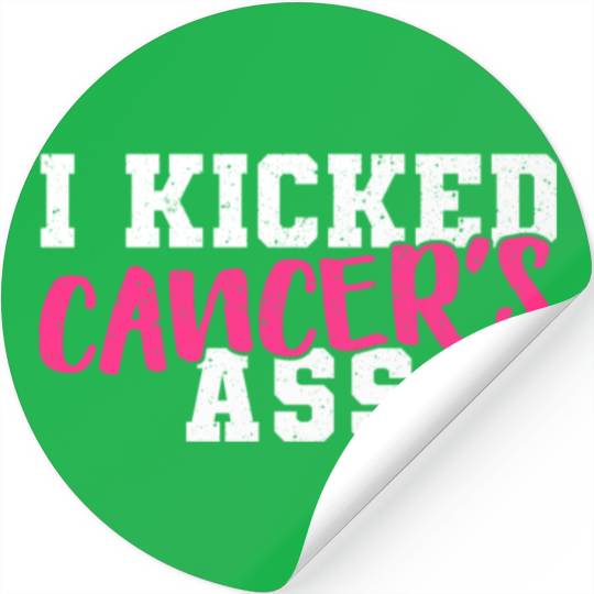 I Kicked Cancers Ass Breast Cancer Survivor Stickers