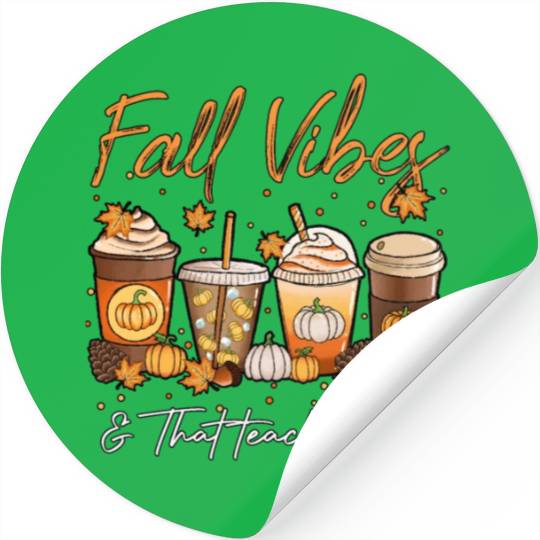 Fall Vibes & That Teacher Life Stickers