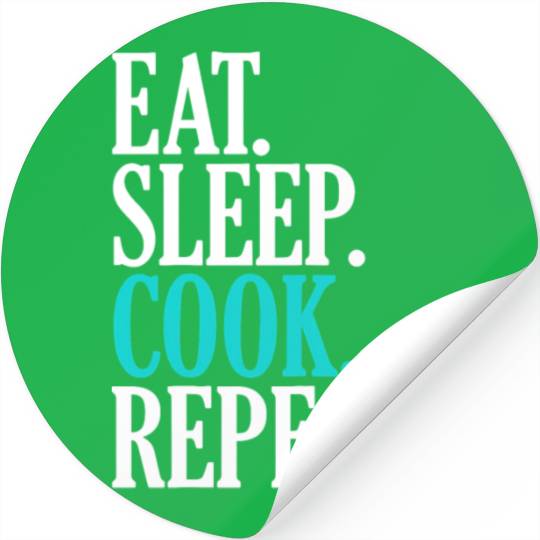 Eat Sleep Cook Repeat Funny Cooking Chef Stickers