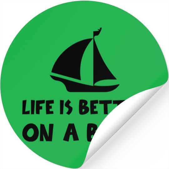 Life is better on a boat Stickers