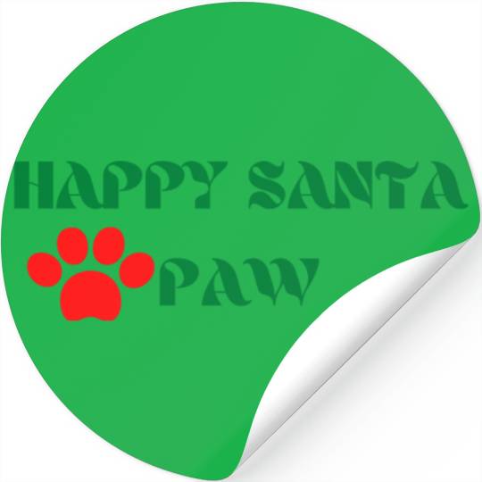 Happy Santa paw ,funny Christmas quotes Stickers