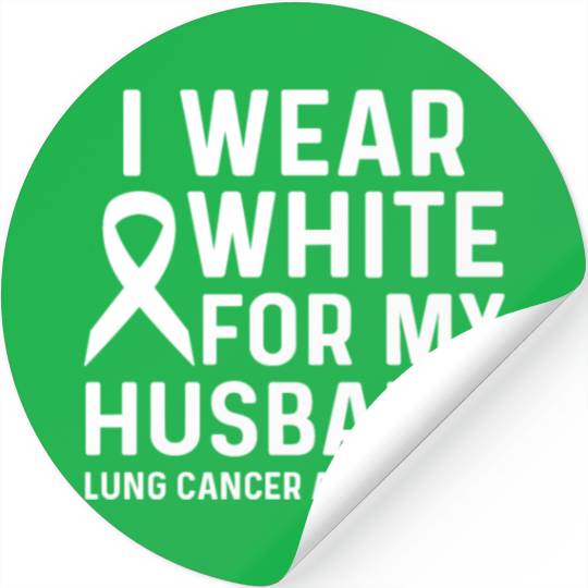 I Wear White for My Husband Lung Cancer Awareness Stickers