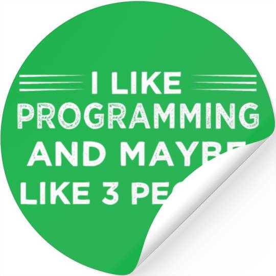 I like Programming And Maybe 3 People Software Stickers