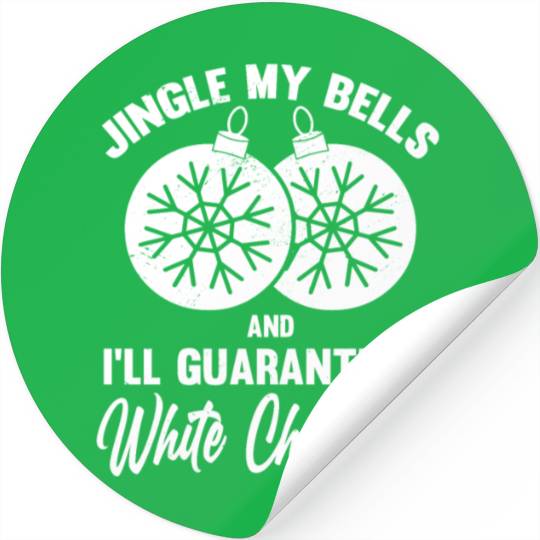 Jingle My Bells and I Guarantee A White Christmas Stickers