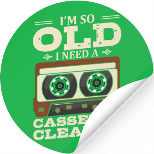 I'm So Old I Need A Cassette Cleaner Cassette Tape Stickers