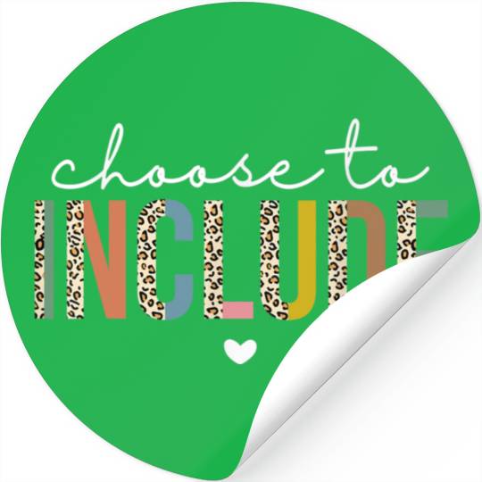 Choose To Include Special Education Teacher Stickers