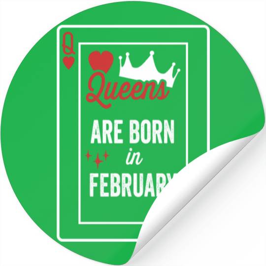 Queens Are Born In February Birthday Date Girls Wo Stickers