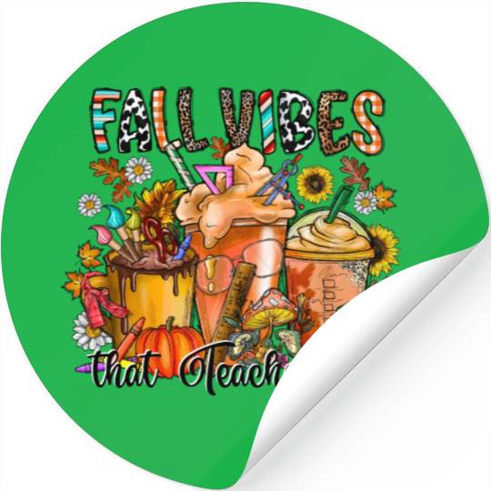 Fall Vibes That Teacher Life Stickers