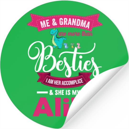 Me Grandma are more than Besties I AM HER Stickers