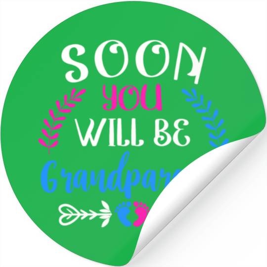 We Will Soon Become Grandparents, Be Grandparents Stickers