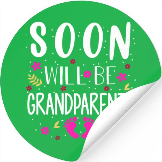 We Will Soon Become Grandparents, Be Grandparents Stickers