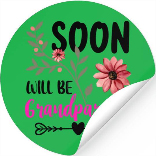 We Will Soon Become Grandparents, Be Grandparents Stickers