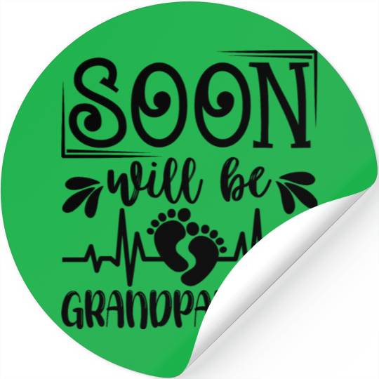 We Will Soon Become Grandparents, Be Grandparents Stickers