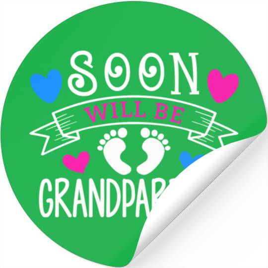 We Will Soon Become Grandparents, Be Grandparents Stickers