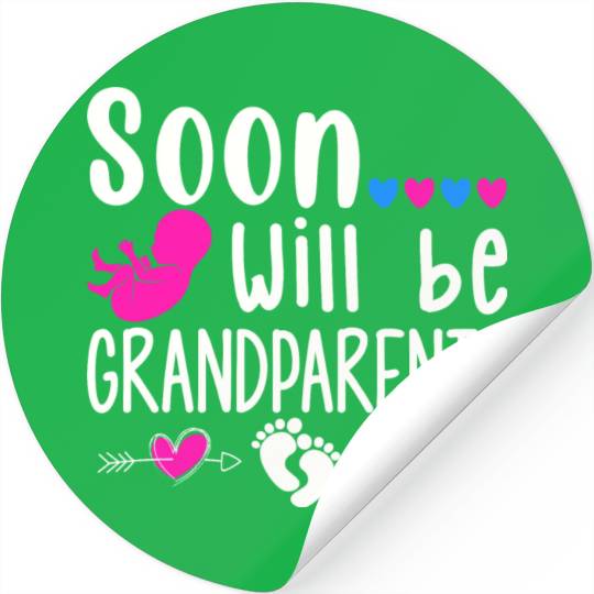We Will Soon Become Grandparents, Be Grandparents Stickers