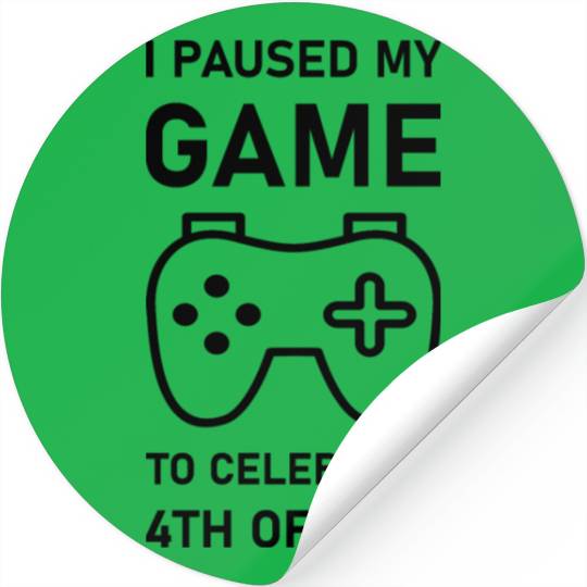 4th of july Gamer I paused my game to Celebrate Stickers