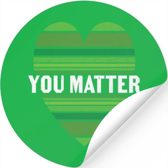 You Matter Motivational Sayings Design Stickers