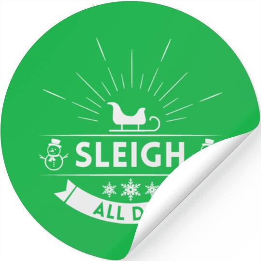Sleigh all day Winter Christmas Holiday Stickers