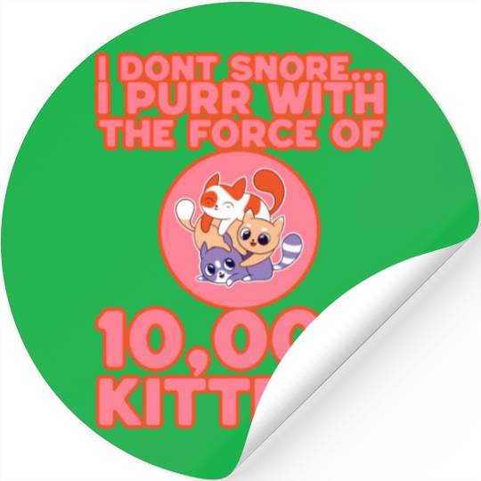 I Purr With The Force Of 10,000 Kittens 3 Stickers
