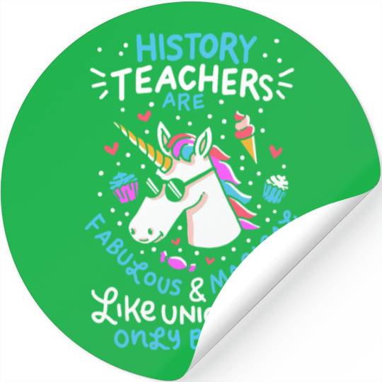School Unicorn Funny Saying History Teacher Gift Stickers