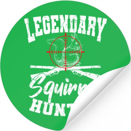 Legendary Squirrel Hunter Hunting Stickers