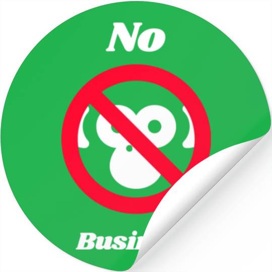 No Monkey Business Stickers