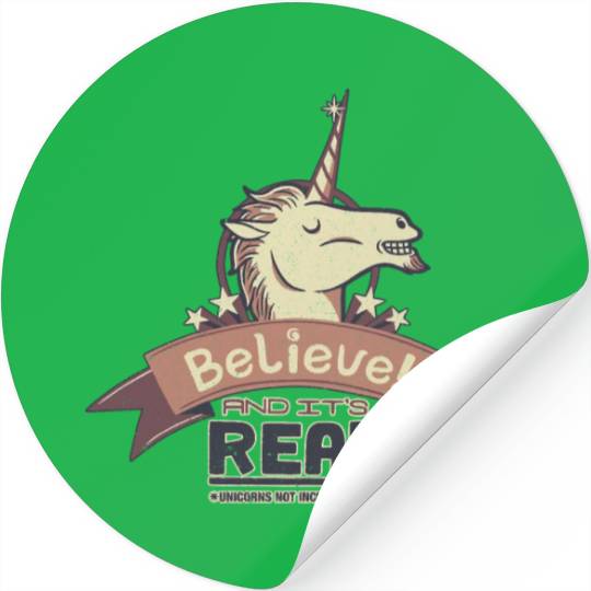 Unicorn Believe And It's Real Stickers