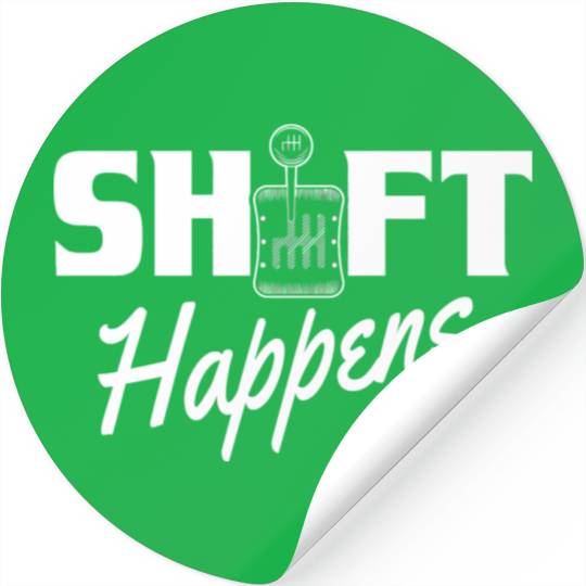 Shift Happens Car Gear Racing Street Car Guy Drift Stickers