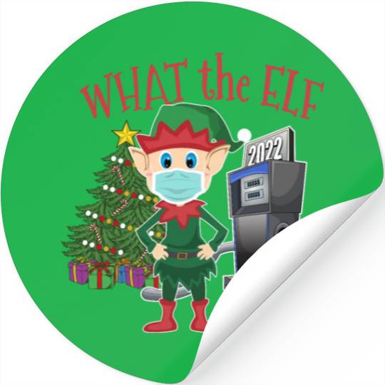 What the Elf - Elf with Mask and Gas Pump Stickers