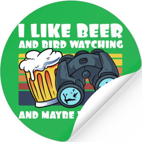 Birdwatching I Like Beer Binoculars Ornithologist Stickers