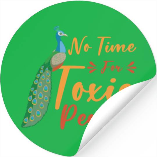 Peacock Positivity Peacock Fan Toxic People Nature Stickers