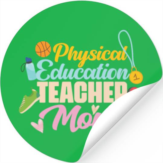 Physical Education Teacher Mom Phys Ed Stickers