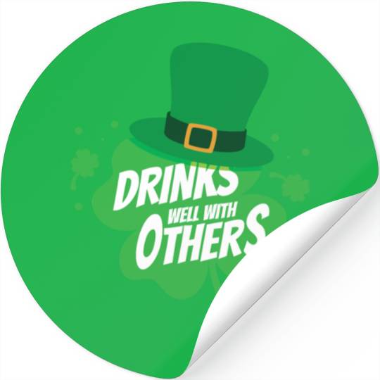 Drinks Well With Others Funny Sarcastic Clover Stickers