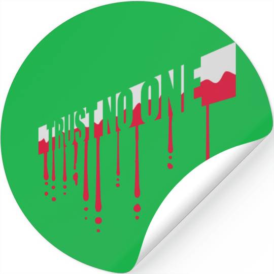 trust no one quote Stickers