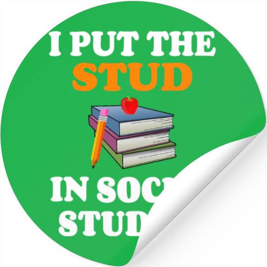I Put Stud In Social Studies History Teacher Gift Stickers
