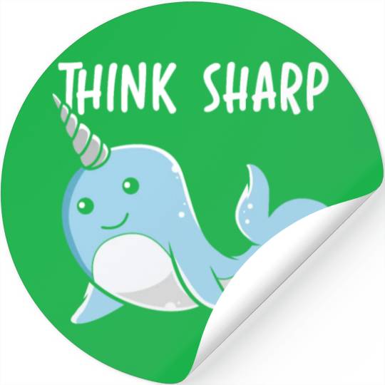 Think Sharp Narwhal Unicorn Of The Sea Animal Stickers