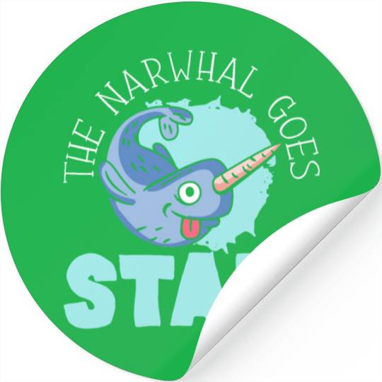 The Narwhal Goes Stab Unicorn Of The Sea Narwhale Stickers