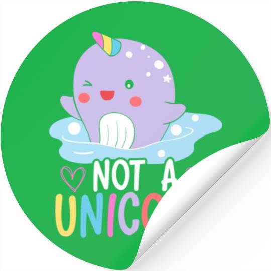 Not A Unicorn Of The Sea Animal Narwhale Narwhal Stickers