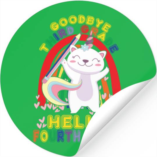 Goodbye 3rd Grade Hello Fourth Grade Student Stickers