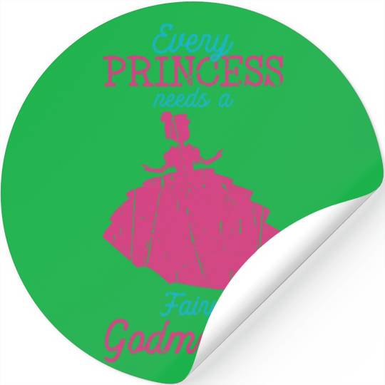 Every princess needs a fairy godmother - fairytale Stickers