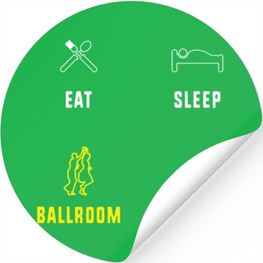 Eat Sleep Ballroom Repeat Ballroom Dance Teacher Stickers