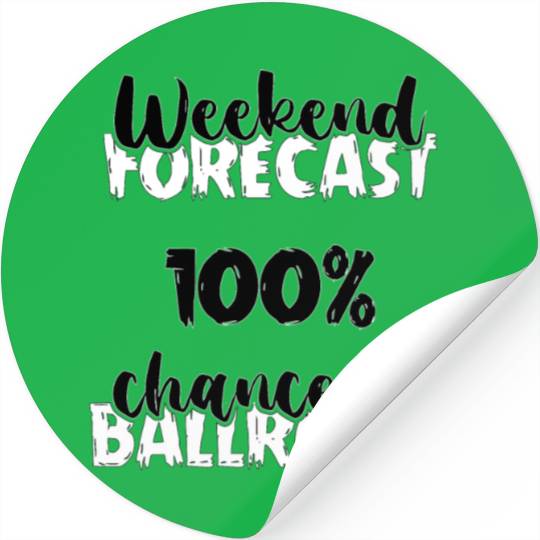 Weekend Forecast Dancer Dance Teacher Ballroom Stickers