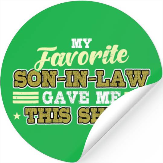 My Favorite Son In Law Gave Me This Stickers