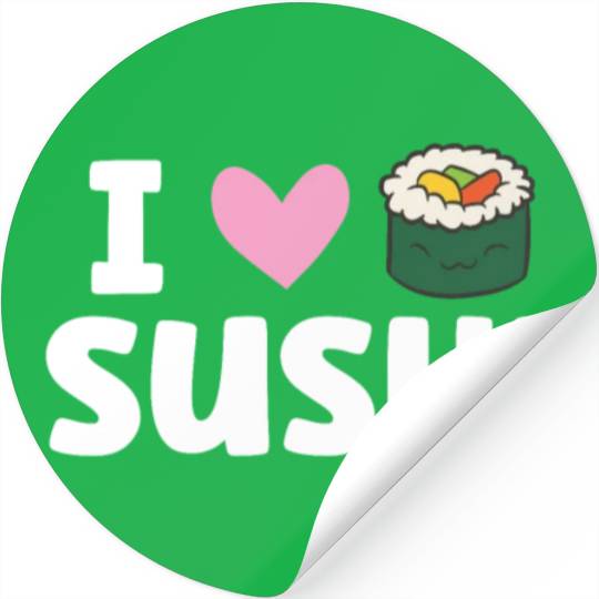 I Love Sushi Japanese Food Love Sushi Stickers