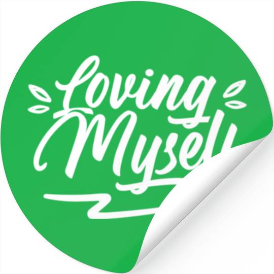 Loving Myself Cute Self Love Positive Stickers
