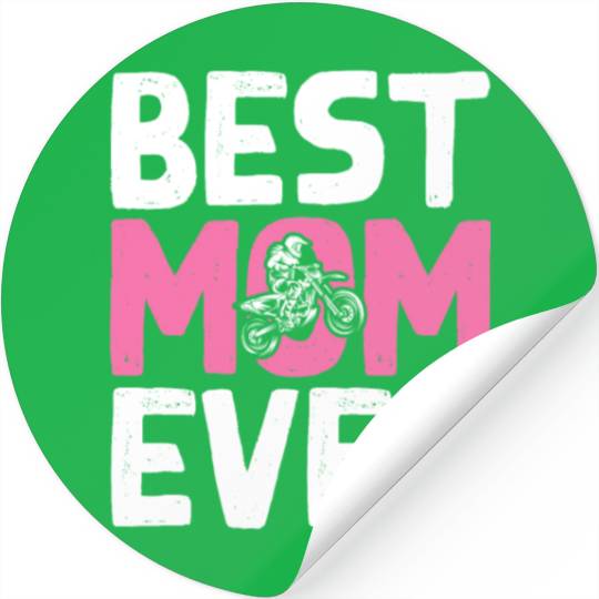 Dirt Bike Biker Best Mom Ever Motorcycle Motocross Stickers